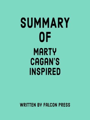 cover image of Summary of Marty Cagan's Inspired
